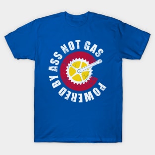 Colorado Cycling Biking Powered By Ass Not Gas T-Shirt